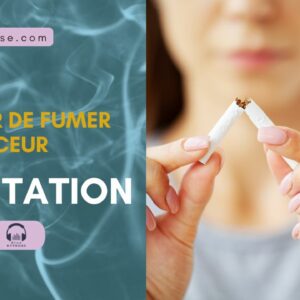 Méditation Guidée : Arrêter de fumer en douceur